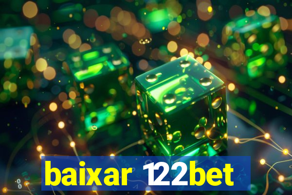 baixar 122bet